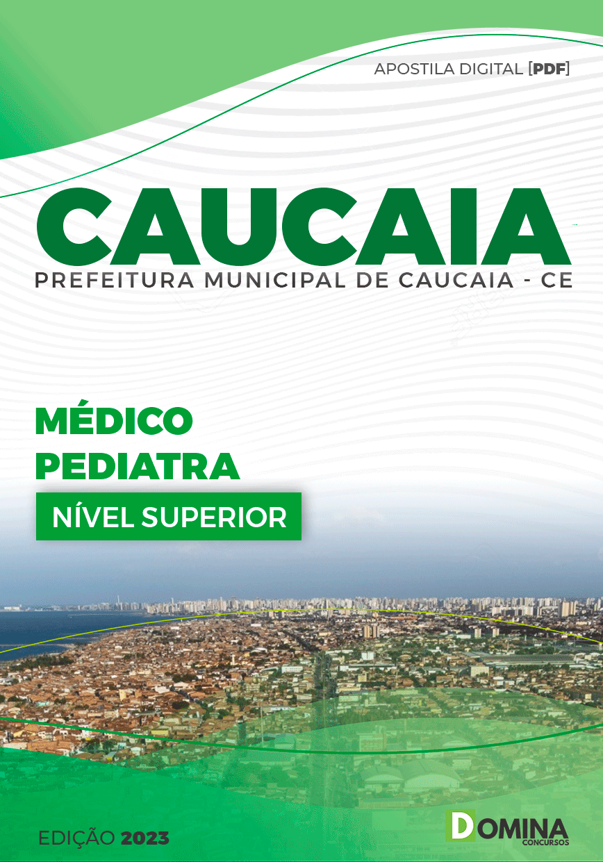 Apostila Pref Caucaia CE 2023 Médico Pediatra