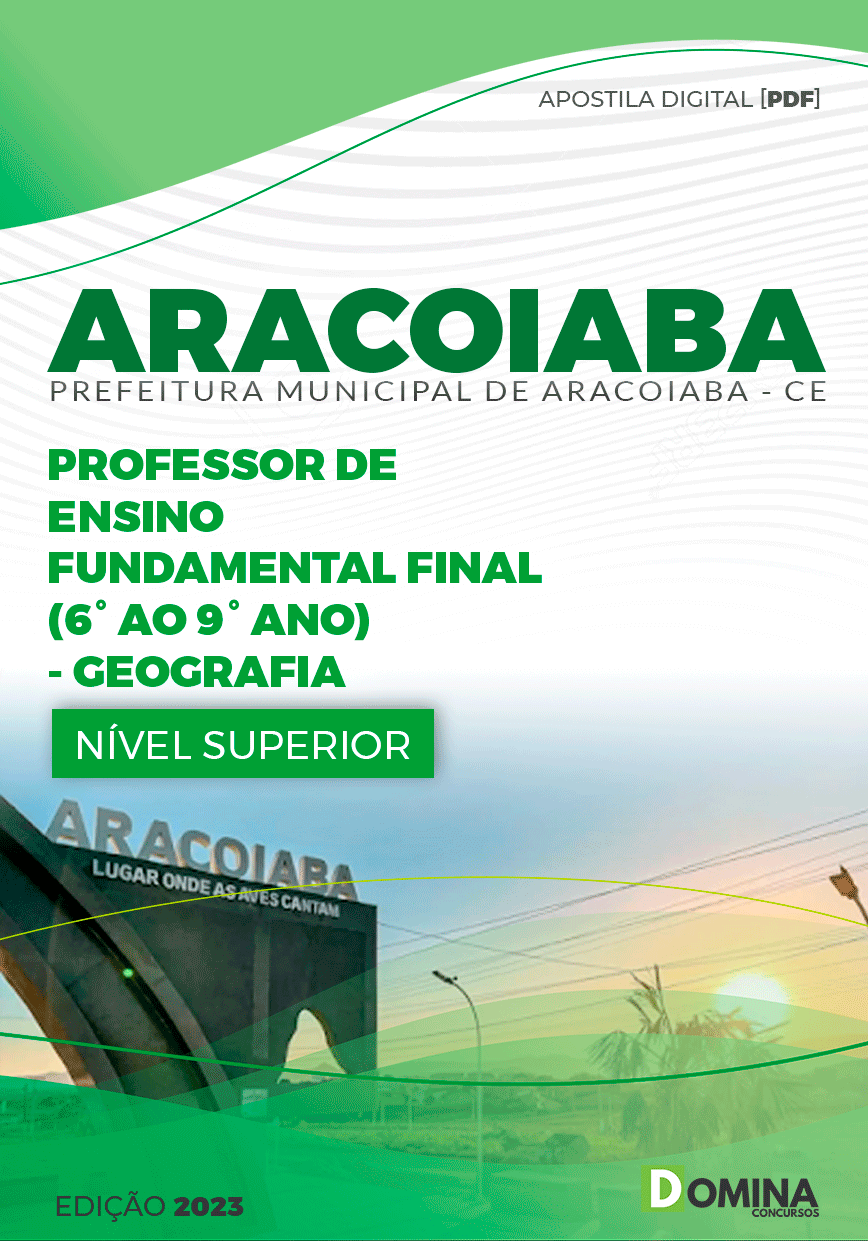 Apostila Pref Aracoiaba CE 2023 Professor 6° Ao 9° Ano Geografia