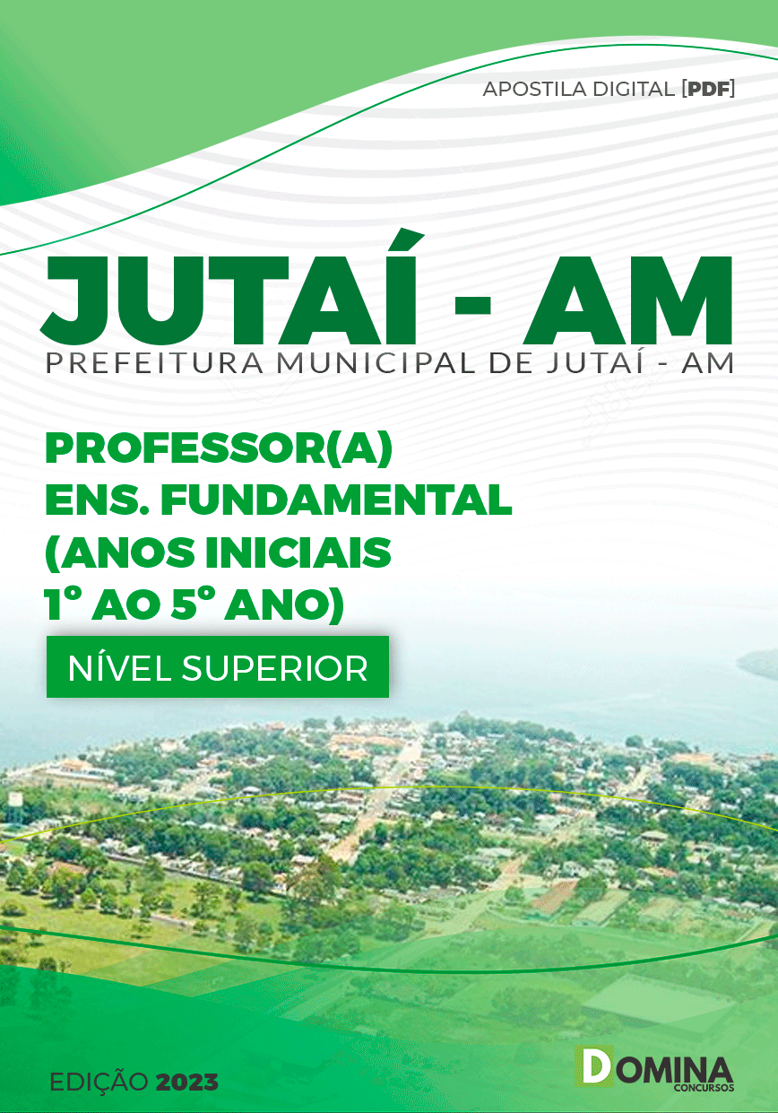 Apostila Concurso Pref Jutaí AM 2024 Professor Anos Iniciais 1º ao 5º ano