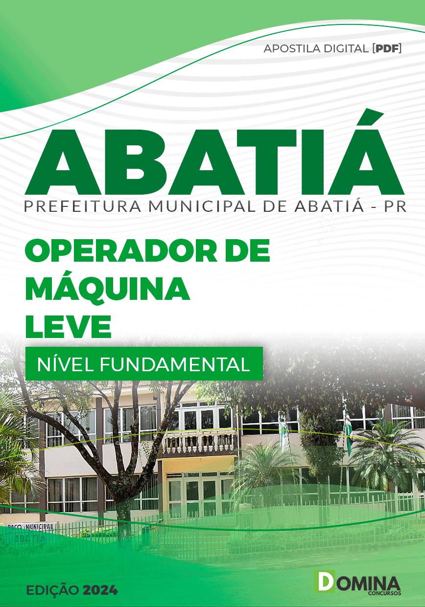 Apostila Pref Abatiá PR 2024 Operador de Máquina Leve