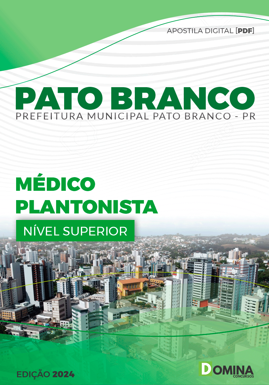 Apostila Pref Pato Branco PR 2024 Médico Plantonista