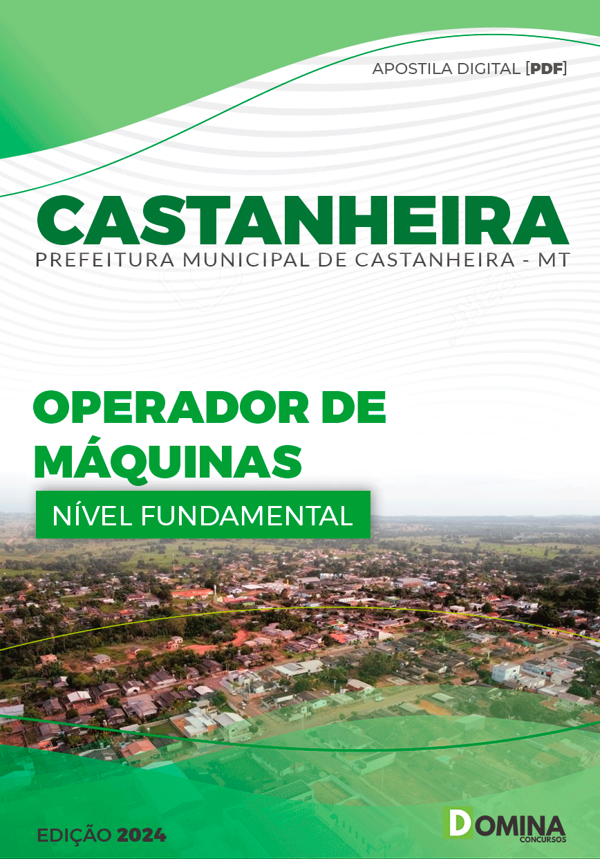 Apostila Pref Castanheira MT 2024 Operador Máquinas