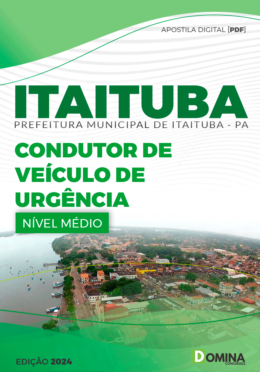 Apostila Pref Itaituba PA 2024 Condutor de Veículo de Urgência