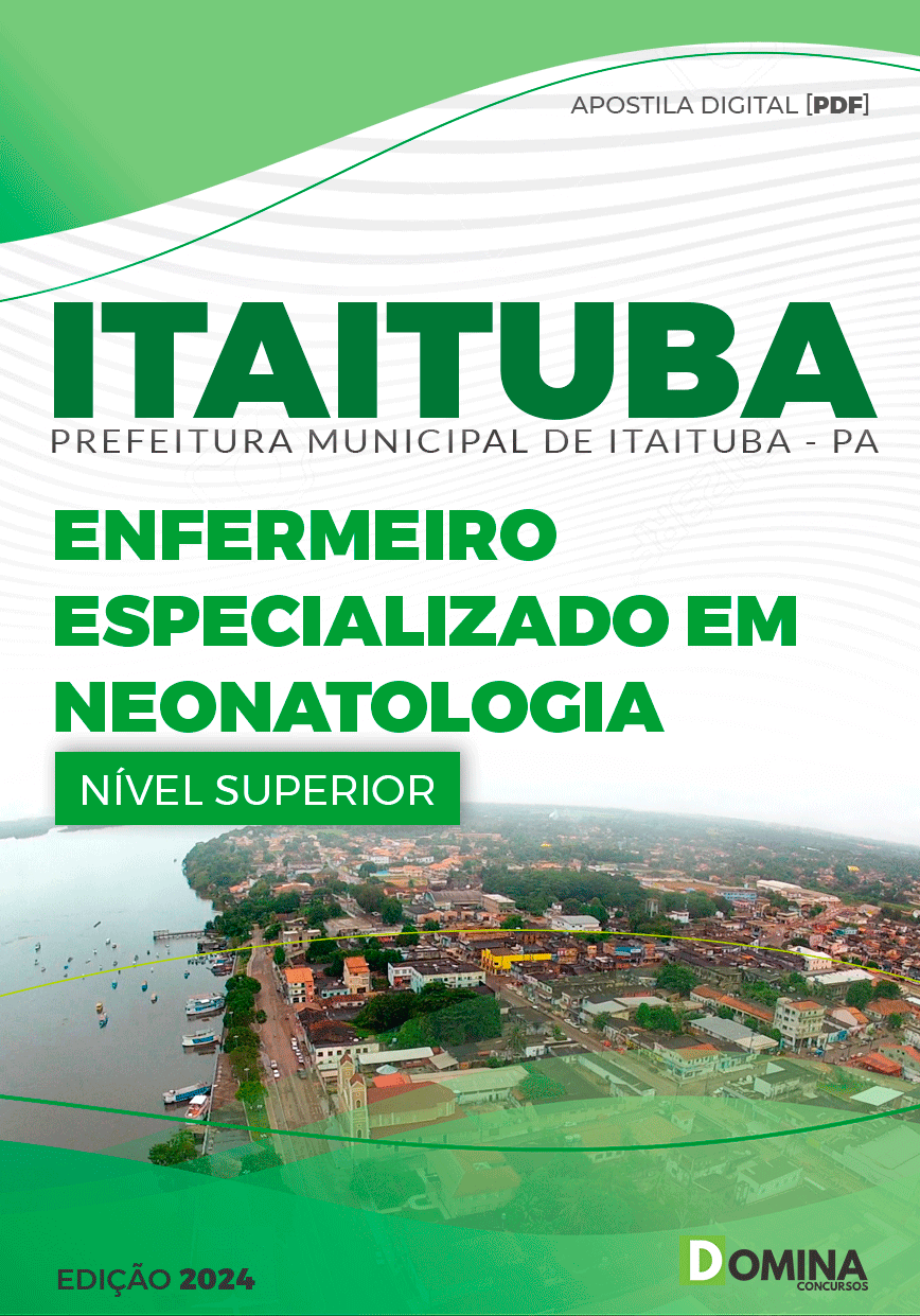 Pref Itaituba PA 2024 Enfermeiro Especializado em Neonatologia
