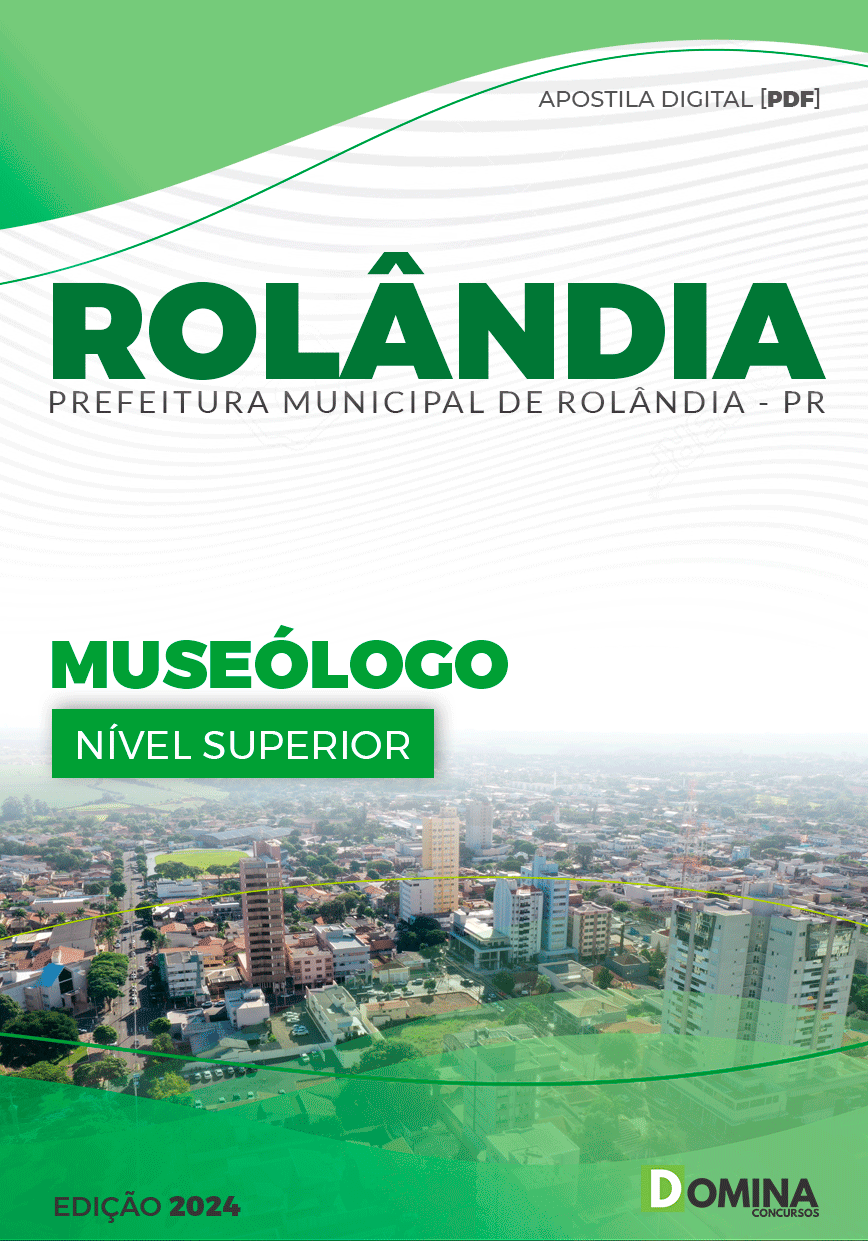 Apostila Pref Rolândia PR 2024 Museólogo