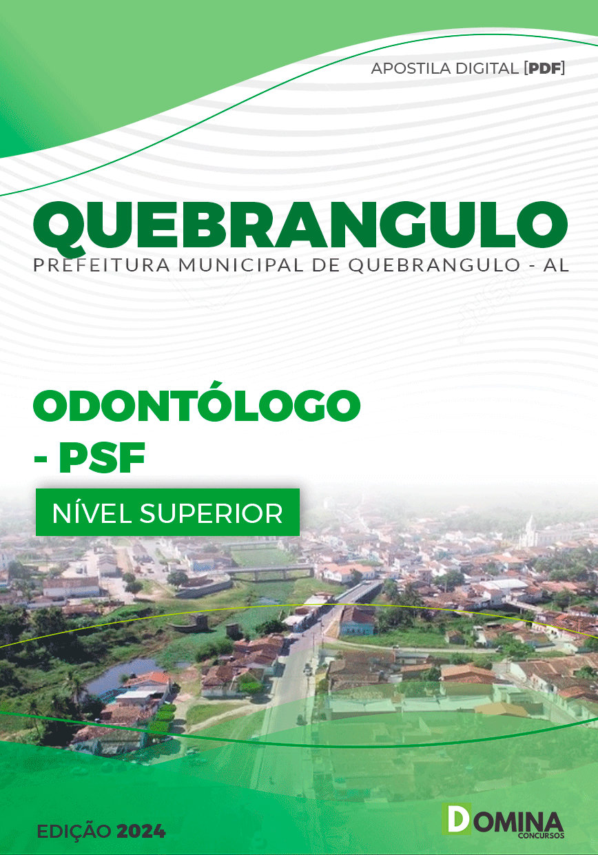 Apostila Pref Quebrangulo AL 202Apostila Pref Quebrangulo AL 2024 Odontólogo PSF4 Odontólogo PSF