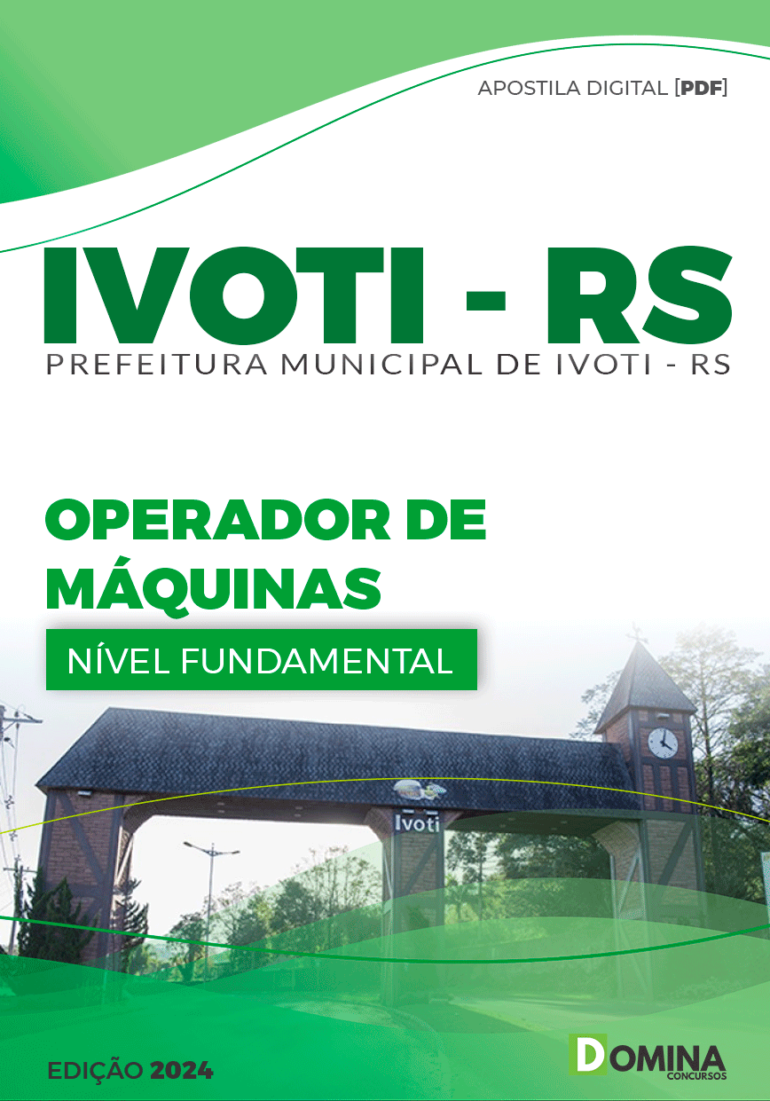 Apostila Pref Ivoti RS 2024 Operador Máquinas