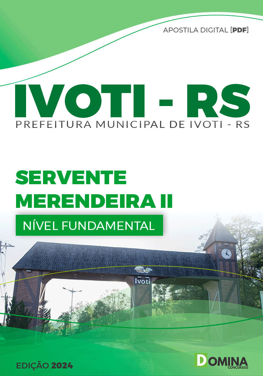 Apostila Pref Ivoti RS 2024 Servente Merendeira II