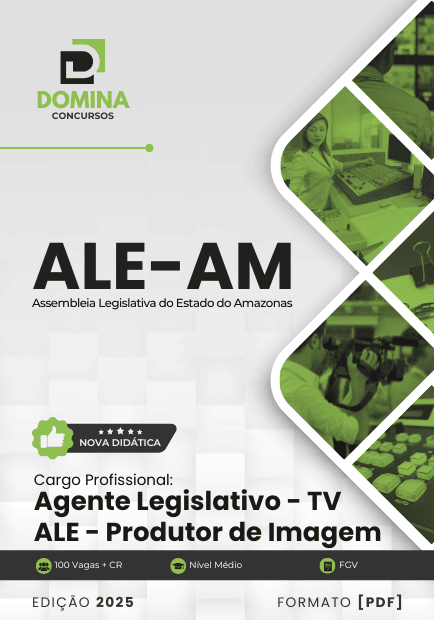 Apostila Agente Legislativo TV ALE Produtor de Imagem ALE AM 2025